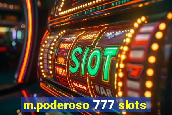 m.poderoso 777 slots